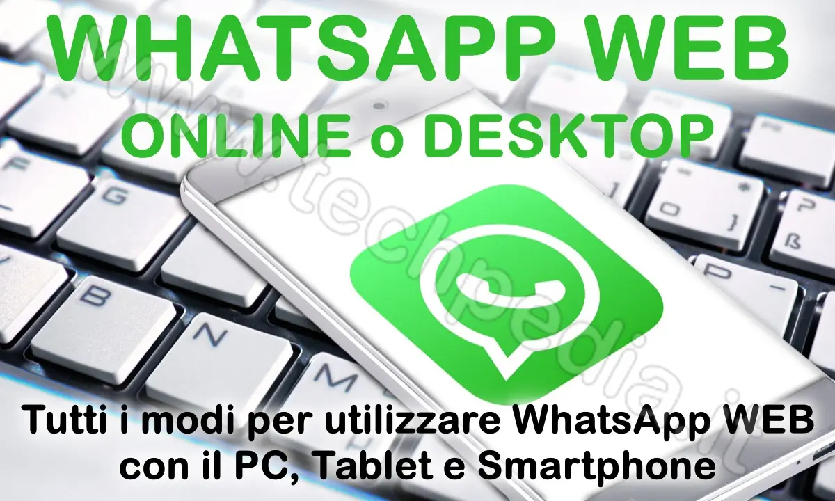 Come usare WhatsApp WEB e WhatsApp Desktop